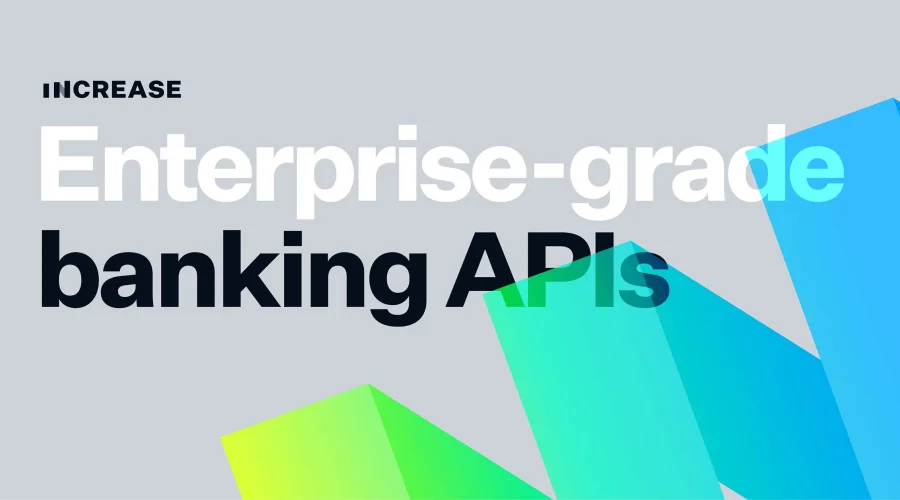 Increase — Enterprise-grade Banking APIs