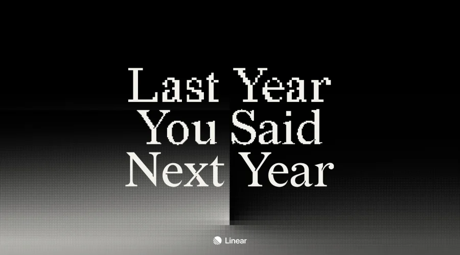 Last Year You Said Next Year – Linear