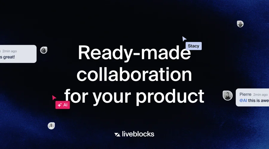 Liveblocks | Ready-made collaboration for your product
