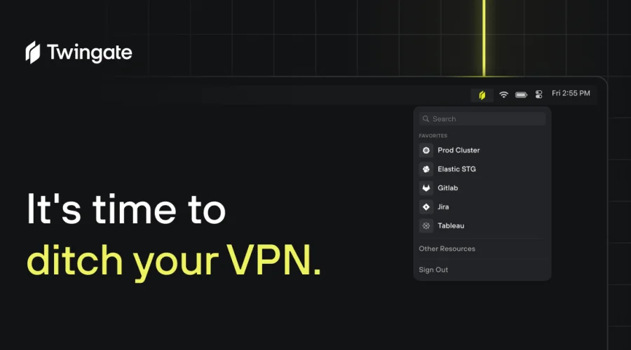Twingate: It's time to ditch your VPN