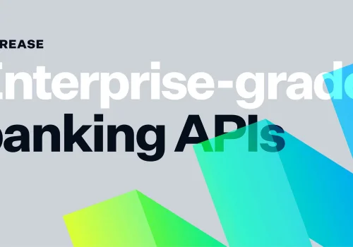Increase — Enterprise-grade Banking APIs