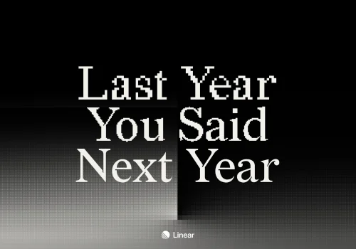 Last Year You Said Next Year – Linear